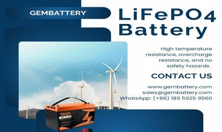 لا خوف من ارتفاع درجة الحرارة، عمر بطارية طويل للغاية، بطارية Lifepo4 من GEMBATTERY تفتح تجربة جديدة لاستخدام الكهرباء